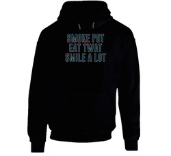 Smoke Pot Eat Twat Smile A Lot Funny Stoner Weed hooded sweatshirt Hoodie Smoke Pot Eat Twat Smile A Lot Funny Stoner Weed hooded sweatshirt Hoodie
