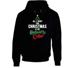 All I Want For Christmas Is My Hogwarts Letter Harry Potter hooded sweatshirt Hoodie All I Want For Christmas Is My Hogwarts Letter Harry Potter hooded sweatshirt Hoodie