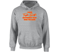 I Hope T. Swift's Boyfriend's Team Wins The Game hooded sweatshirt Hoodie I Hope T. Swift's Boyfriend's Team Wins The Game hooded sweatshirt Hoodie