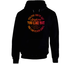 You Can Check Out Anytime Never Leave Hotel California Music Lyrics Fan hooded sweatshirt Hoodie You Can Check Out Anytime Never Leave Hotel California Music Lyrics Fan hooded sweatshirt Hoodie