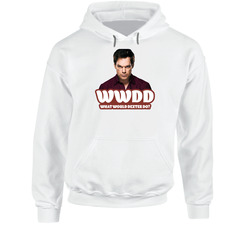 Wwdd What Would Dexter Do Fan hooded sweatshirt Hoodie Wwdd What Would Dexter Do Fan hooded sweatshirt Hoodie