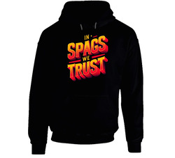 In Spags We Trust Steve Spagnuolo Hooded Sweatshirt Hoodie