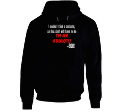 Im An Axolotl Boo Funny Animal Halloween Costume Hooded Sweatshirt Hoodie Im An Axolotl Boo Funny Animal Halloween Costume Hooded Sweatshirt Hoodie