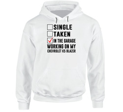 Single Taken Working On My Chevrolet K5 Blazer Funny Car Hooded Sweatshirt Hoodie