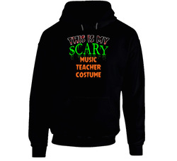This Is My Scary Music Teacher Costume Cool Halloween Job Hooded Sweatshirt Hoodie This Is My Scary Music Teacher Costume Cool Halloween Job Hooded Sweatshirt Hoodie