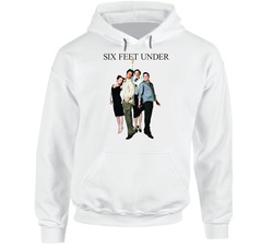 Six Feet Under Cast Tv Show Fan Hooded Sweatshirt Hoodie Six Feet Under Cast Tv Show Fan Hooded Sweatshirt Hoodie