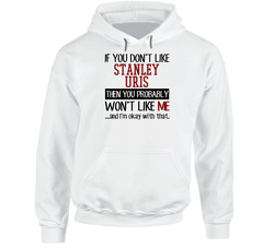 If You Don' T Like Stanley Uris You Won't Like Me Novel Character Hooded Sweatshirt Hoodie If You Don' T Like Stanley Uris You Won't Like Me Novel Character Hooded Sweatshirt Hoodie