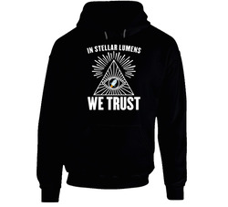 In Stellar Lumens We Trust Cryptocurrency Investor Hooded Sweatshirt Hoodie In Stellar Lumens We Trust Cryptocurrency Investor Hooded Sweatshirt Hoodie