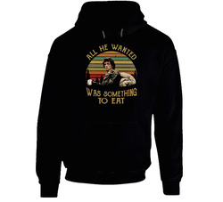 All He Wanted Was Something To Eat Rambo First Blood Action Movie Fan Hooded Sweatshirt Hoodie All He Wanted Was Something To Eat Rambo First Blood Action Movie Fan Hooded Sweatshirt Hoodie