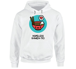 Hopeless Ramentic Funny Ramen Soup Joke Hooded Sweatshirt Hoodie Hopeless Ramentic Funny Ramen Soup Joke Hooded Sweatshirt Hoodie