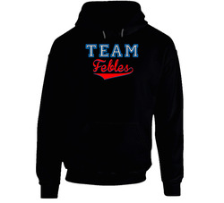 Team Febles Custom Graphic Sports Last Name Family Reunion Hooded Sweatshirt Hoodie Team Febles Custom Graphic Sports Last Name Family Reunion Hooded Sweatshirt Hoodie