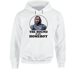 Game Of Thrones Sandor The Hound Clegane Is My Homeboy Funny Parody Fan Hooded Sweatshirt Hoodie Game Of Thrones Sandor The Hound Clegane Is My Homeboy Funny Parody Fan Hooded Sweatshirt Hoodie