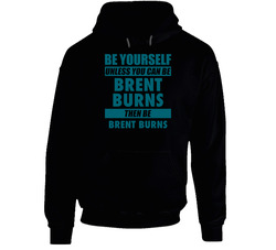 Be Yourself Unless You Can Be Brent Burns San Jose Hockey Hooded Sweatshirt Hoodie Be Yourself Unless You Can Be Brent Burns San Jose Hockey Hooded Sweatshirt Hoodie