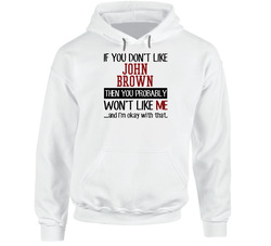 If You Don' T Like John Brown You Won't Like Me Novel Character Hooded Sweatshirt Hoodie If You Don' T Like John Brown You Won't Like Me Novel Character Hooded Sweatshirt Hoodie