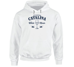 Catalina Wine Mixer Step Brothers Movie California Party Drinking Hooded Sweatshirt Hoodie Catalina Wine Mixer Step Brothers Movie California Party Drinking Hooded Sweatshirt Hoodie