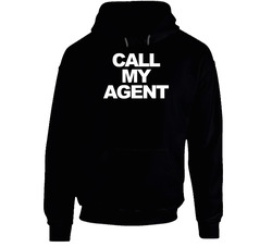 Call My Agent Funny Joke Hooded Sweatshirt Hoodie Call My Agent Funny Joke Hooded Sweatshirt Hoodie