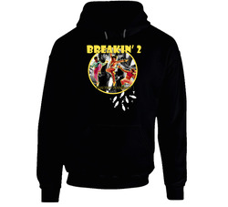 Breakin 2 Electric Boogaloo Movie Hooded Sweatshirt Hoodie Breakin 2 Electric Boogaloo Movie Hooded Sweatshirt Hoodie