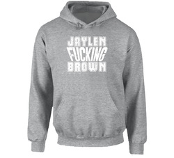 Fcking Jaylen Brown Funny Player Boston Basketball Hooded Sweatshirt Hoodie Fcking Jaylen Brown Funny Player Boston Basketball Hooded Sweatshirt Hoodie