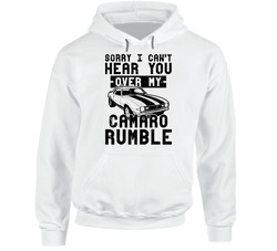 1968 Chevy Camaro Can't Hear You Over My Car Rumble Worn Look Hooded Sweatshirt Hoodie 1968 Chevy Camaro Can't Hear You Over My Car Rumble Worn Look Hooded Sweatshirt Hoodie