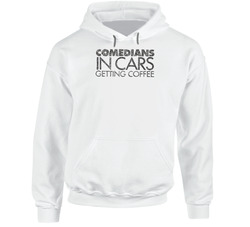 Comedians In Cars Getting Coffee Netflix Original Fan Hooded Sweatshirt Hoodie Comedians In Cars Getting Coffee Netflix Original Fan Hooded Sweatshirt Hoodie