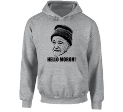 Grumpy Old Men Quote Hello Moron Fan Hooded Sweatshirt Hoodie Grumpy Old Men Quote Hello Moron Fan Hooded Sweatshirt Hoodie