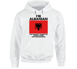 I'm Albanian Nationality Flag You Couldn't Handle Me Hooded Sweatshirt Hoodie I'm Albanian Nationality Flag You Couldn't Handle Me Hooded Sweatshirt Hoodie