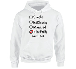 Audi A4 Single Married In Love With My Car Funny Car Lovers Hooded Sweatshirt Hoodie