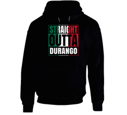 Straight Outta Durango Mexican City Mexico Grunge Parody Hooded Sweatshirt Hoodie