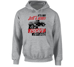 1950 Morgan Plus 4 It's Not A Hobby Escape Reality Car Worn Look Hooded Sweatshirt Hoodie 1950 Morgan Plus 4 It's Not A Hobby Escape Reality Car Worn Look Hooded Sweatshirt Hoodie