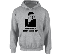 Danny Tanner Full House Wwd Hooded Sweatshirt Hoodie