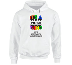Its A Pieper Thing You Wouldnt Understand Last Name Pride Hooded Sweatshirt Hoodie
