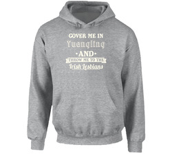 Cover Me In Yuengling St.patricks Day Beer Hooded Sweatshirt Hoodie