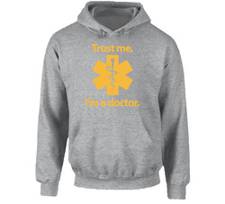Trust Me I'm A Doctor Hooded Sweatshirt Hoodie Trust Me I'm A Doctor Hooded Sweatshirt Hoodie