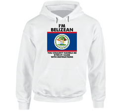 I'm Belizean Nationality Flag You Couldn't Handle Me Hooded Sweatshirt Hoodie I'm Belizean Nationality Flag You Couldn't Handle Me Hooded Sweatshirt Hoodie