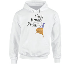 Little House On The Prairie Tv Show Hooded Sweatshirt Hoodie Little House On The Prairie Tv Show Hooded Sweatshirt Hoodie