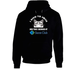Sam's Club I Used To Smile Then I Worked There Funny Occupation Hooded Sweatshirt Hoodie Sam's Club I Used To Smile Then I Worked There Funny Occupation Hooded Sweatshirt Hoodie