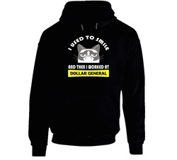 Dollar General I Used To Smile Then I Worked There Funny Occupation Hooded Sweatshirt Hoodie Dollar General I Used To Smile Then I Worked There Funny Occupation Hooded Sweatshirt Hoodie