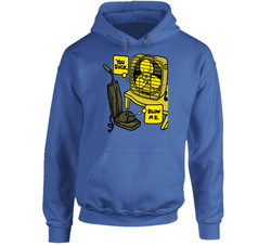 You Suck Blow Me Funny Vacuum Fan Hooded Sweatshirt Hoodie You Suck Blow Me Funny Vacuum Fan Hooded Sweatshirt Hoodie