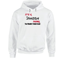 Janzen It's A Thing You Wouldn't Understand Hooded Sweatshirt Hoodie