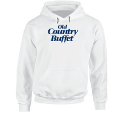 Old Country Buffet Favourite Food Hooded Sweatshirt Hoodie