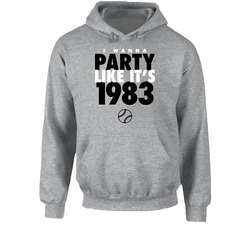I Wanna Party Like It's 1983 Baltimore Baseball World Series Champions Hooded Sweatshirt Hoodie