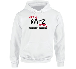 Ratz It's A Thing You Wouldn't Understand Hooded Sweatshirt Hoodie