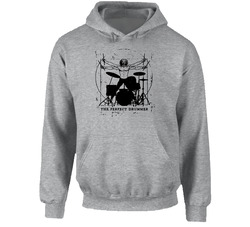 The Perfect Drummer Hooded Sweatshirt Hoodie The Perfect Drummer Hooded Sweatshirt Hoodie