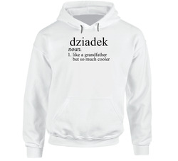 Dziadek Noun Language Definition Grandpa Grandfather Father's Day Gift Hooded Sweatshirt Hoodie Dziadek Noun Language Definition Grandpa Grandfather Father's Day Gift Hooded Sweatshirt Hoodie