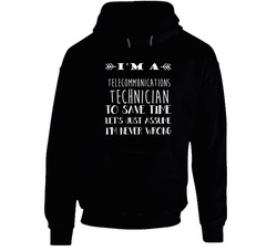 Telecommunications Technician To Save Time Occupation Hooded Sweatshirt Hoodie Telecommunications Technician To Save Time Occupation Hooded Sweatshirt Hoodie
