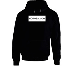 Nick Diaz Academy Popular Mma Fighter Fan Hooded Sweatshirt Hoodie Nick Diaz Academy Popular Mma Fighter Fan Hooded Sweatshirt Hoodie