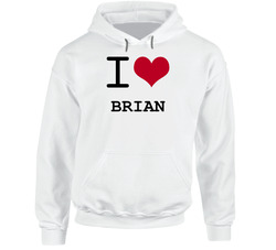 I Love Heart Brian Hooded Sweatshirt Hoodie