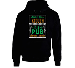 Keough Pub Bar Beer Irish Name St Patricks Day Hooded Sweatshirt Hoodie Keough Pub Bar Beer Irish Name St Patricks Day Hooded Sweatshirt Hoodie