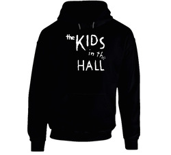 The Kids In The Hall Tv Show Fan Hooded Sweatshirt Hoodie The Kids In The Hall Tv Show Fan Hooded Sweatshirt Hoodie
