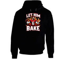 Let Him Bake Baker Mayfield Hooded Sweatshirt Hoodie Let Him Bake Baker Mayfield Hooded Sweatshirt Hoodie